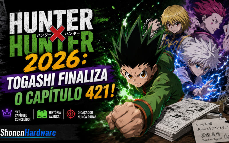 Hunter x Hunter 2026: Togashi Finaliza o Capítulo 421!