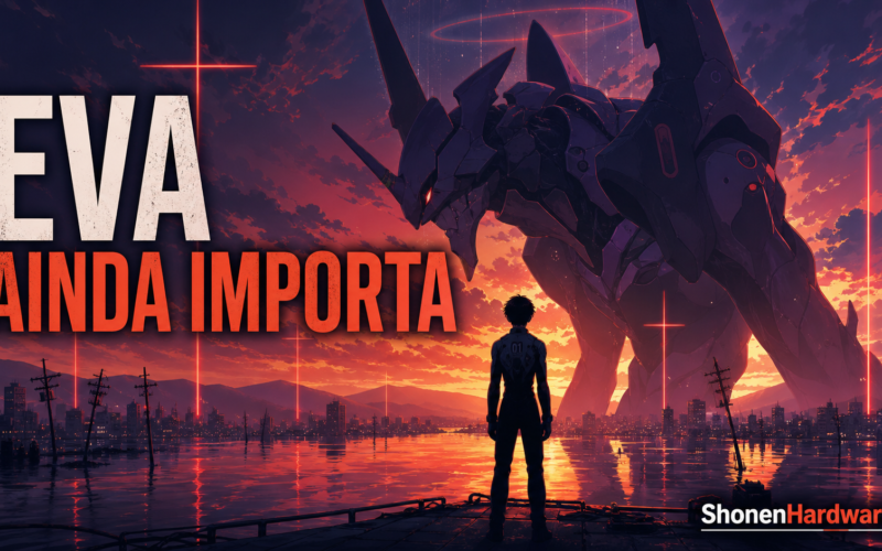 Neon Genesis Evangelion ainda importa - ShonenHardware