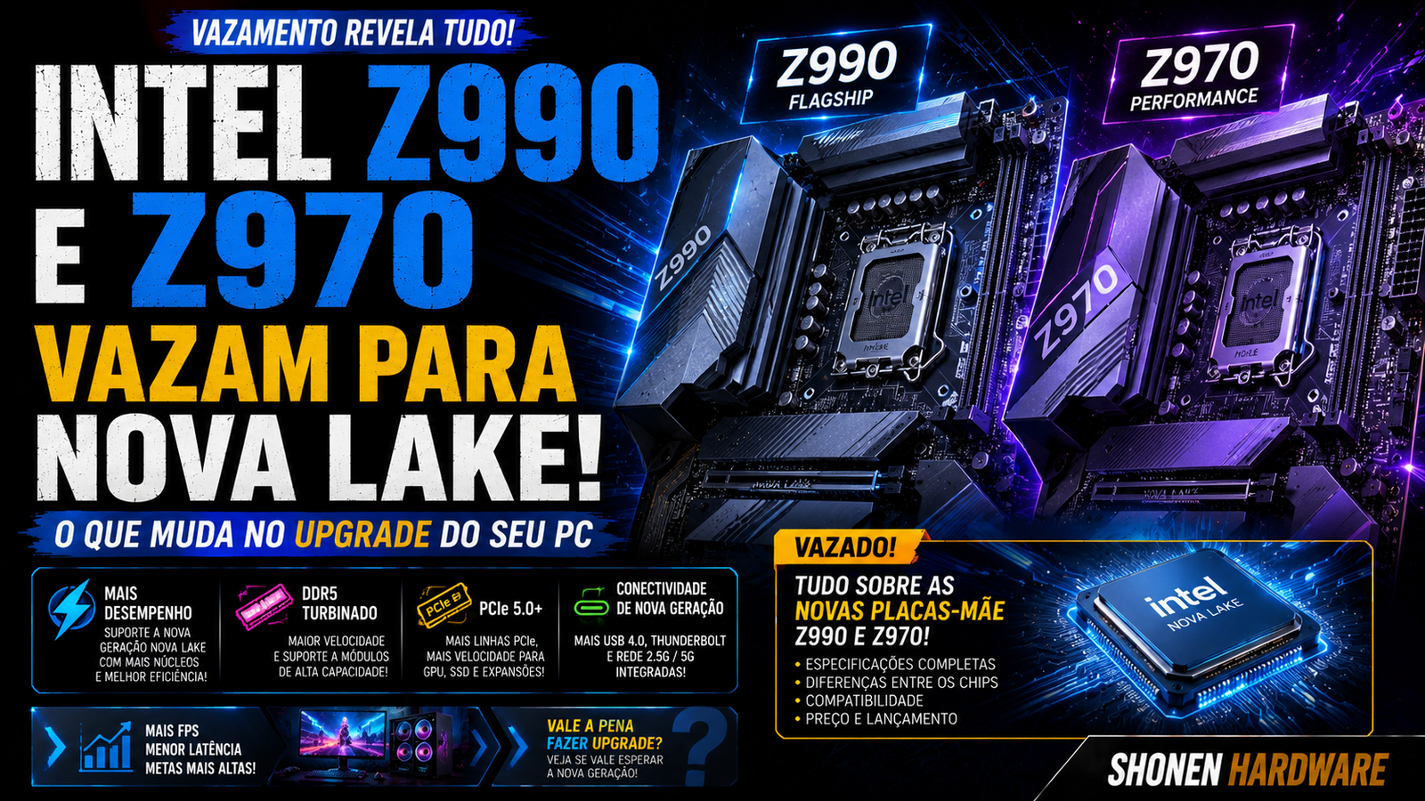 Intel Z990 e Z970 vazam para Nova Lake: o que muda no upgrade de PC